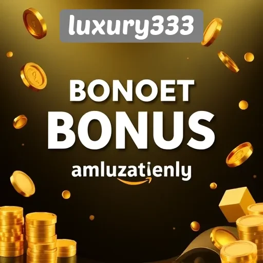 Menganalisis Bonus dan Promosi Menarik di Luxury333